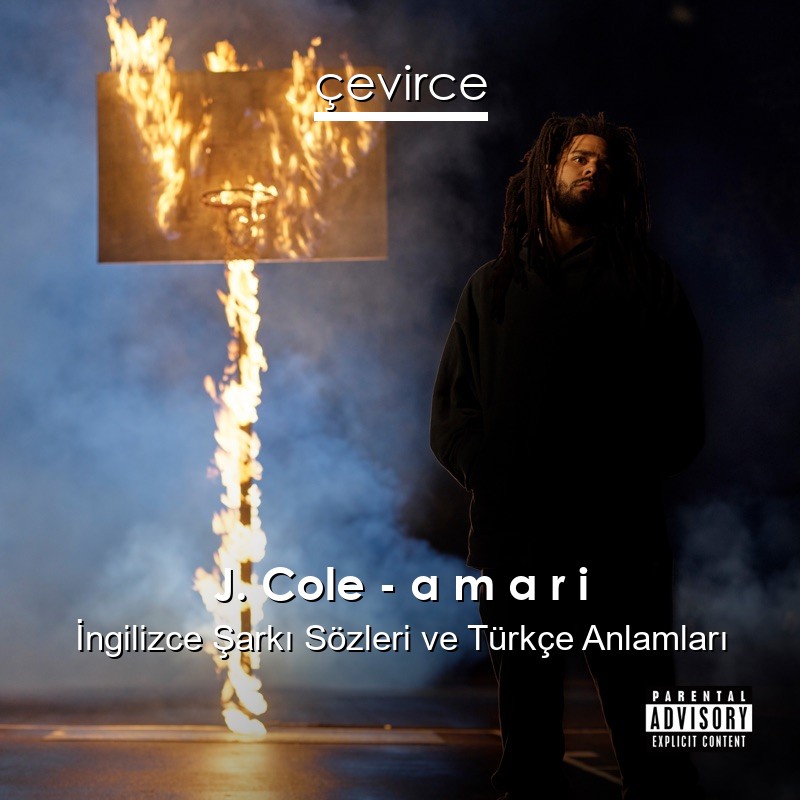 J. Cole – a m a r i İngilizce Şarkı Sözleri Türkçe Anlamları