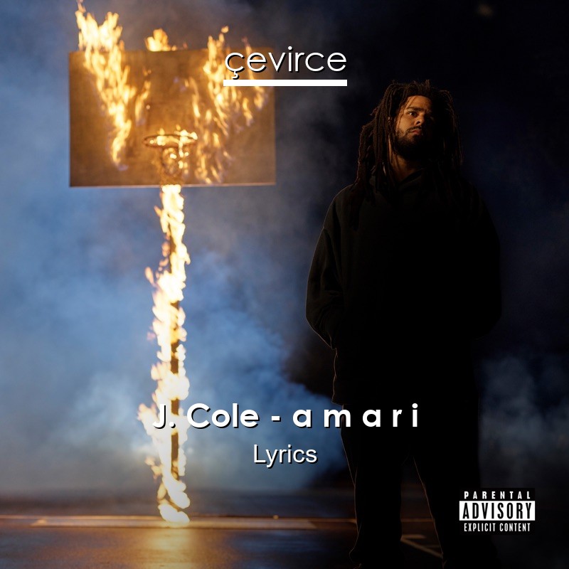 J. Cole – a m a r i Lyrics