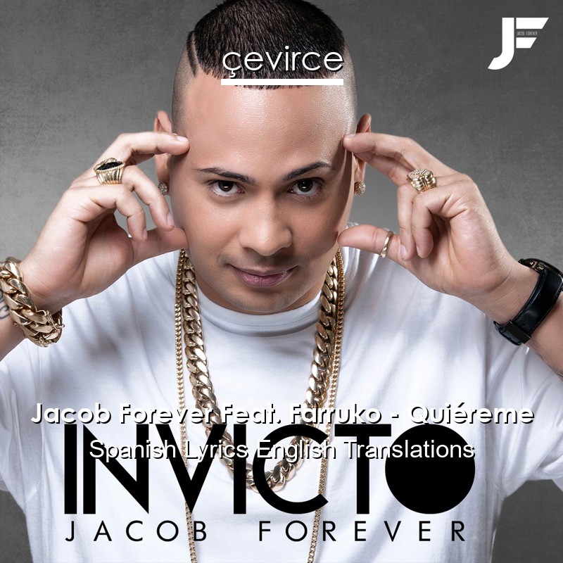 Jacob Forever Feat. Farruko – Quiéreme Spanish Lyrics English Translations