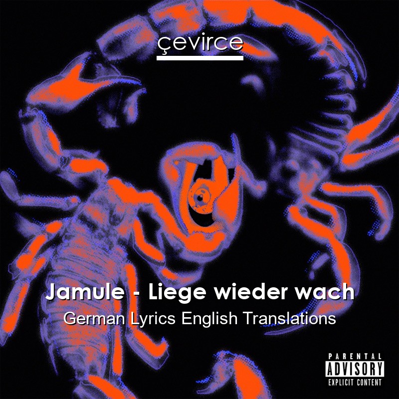 Jamule – Liege wieder wach German Lyrics English Translations