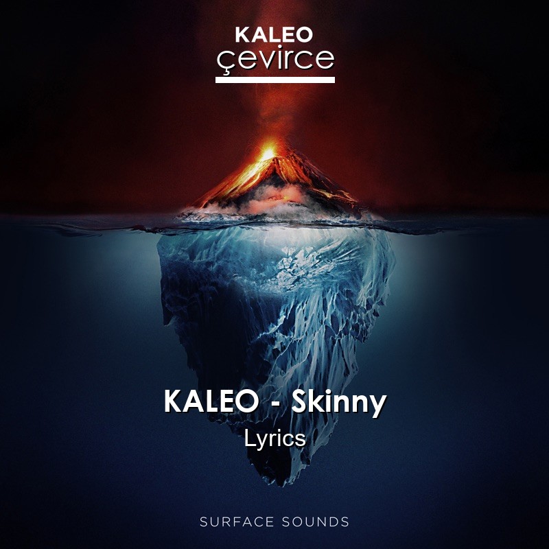 KALEO – Skinny Lyrics