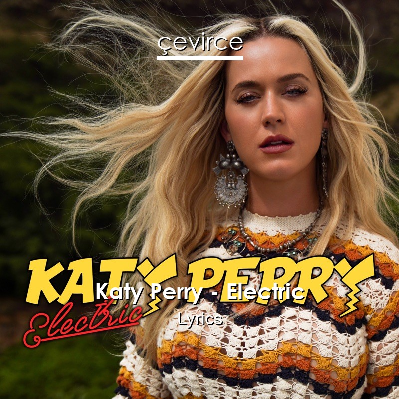 Katy Perry – Electric Lyrics