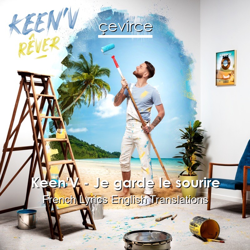 Keen’V – Je garde le sourire French Lyrics English Translations