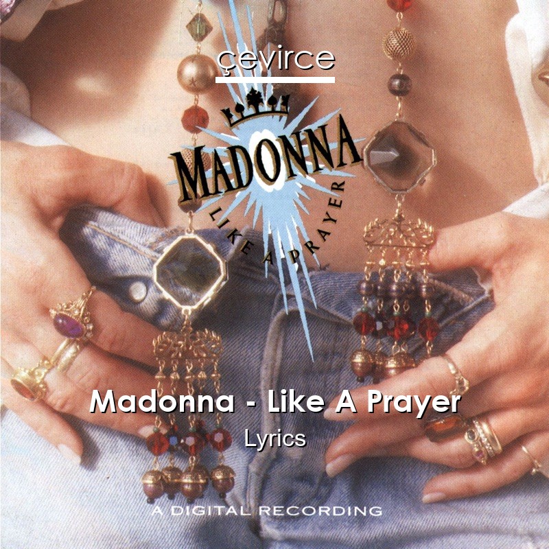 Madonna – Like A Prayer Lyrics