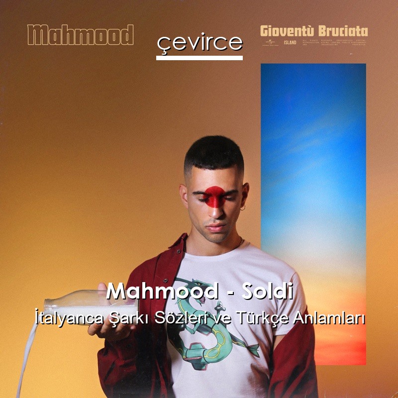 Mahmood – Soldi İtalyanca Şarkı Sözleri Türkçe Anlamları