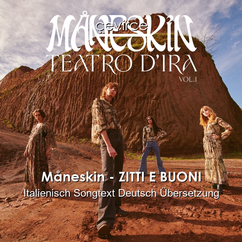 Måneskin – ZITTI E BUONI Italienisch Songtext Deutsch Übersetzung