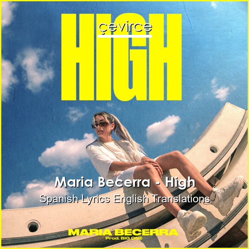 Maria Becerra – High Spanish Lyrics English Translations