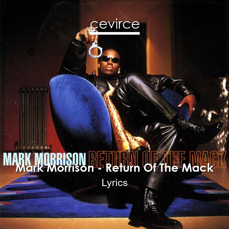 Mark Morrison – Return Of The Mack Lyrics