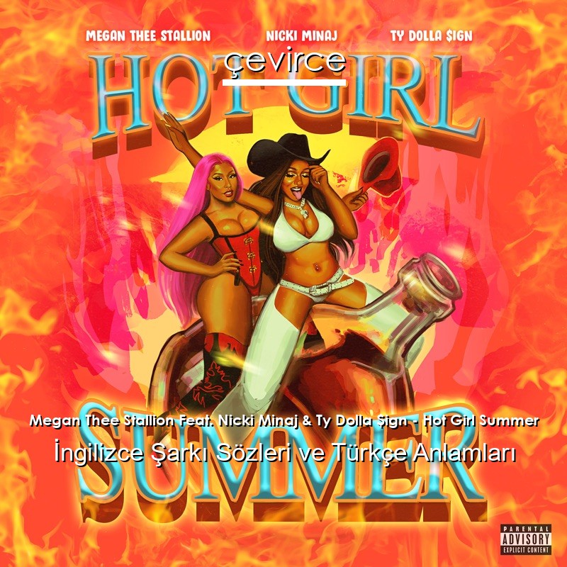 Megan Thee Stallion Feat. Nicki Minaj & Ty Dolla $ign – Hot Girl Summer İngilizce Şarkı Sözleri Türkçe Anlamları