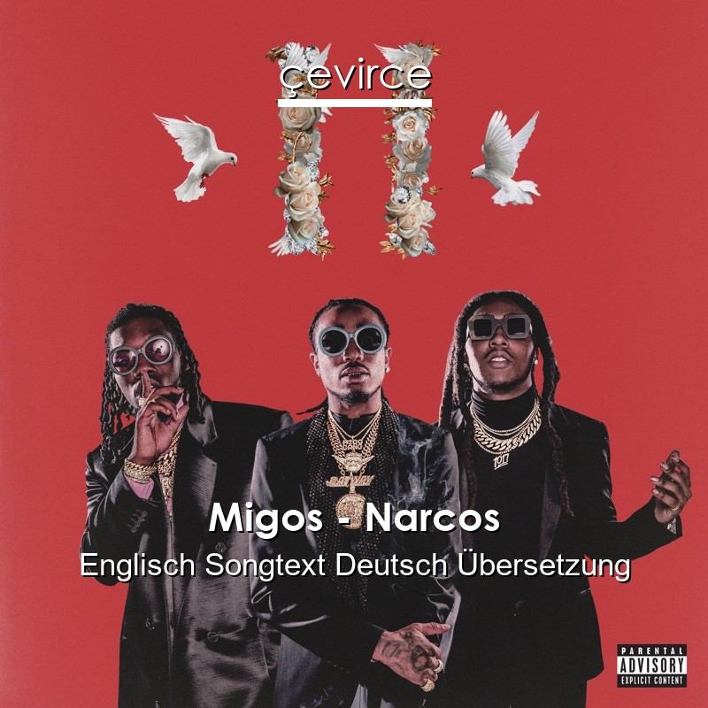 Migos – Narcos Englisch Songtext Deutsch Übersetzung