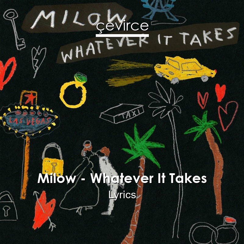 Milow – Whatever It Takes Lyrics