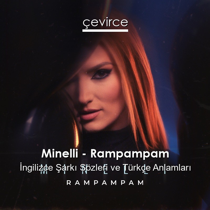 Minelli – Rampampam İngilizce Şarkı Sözleri Türkçe Anlamları