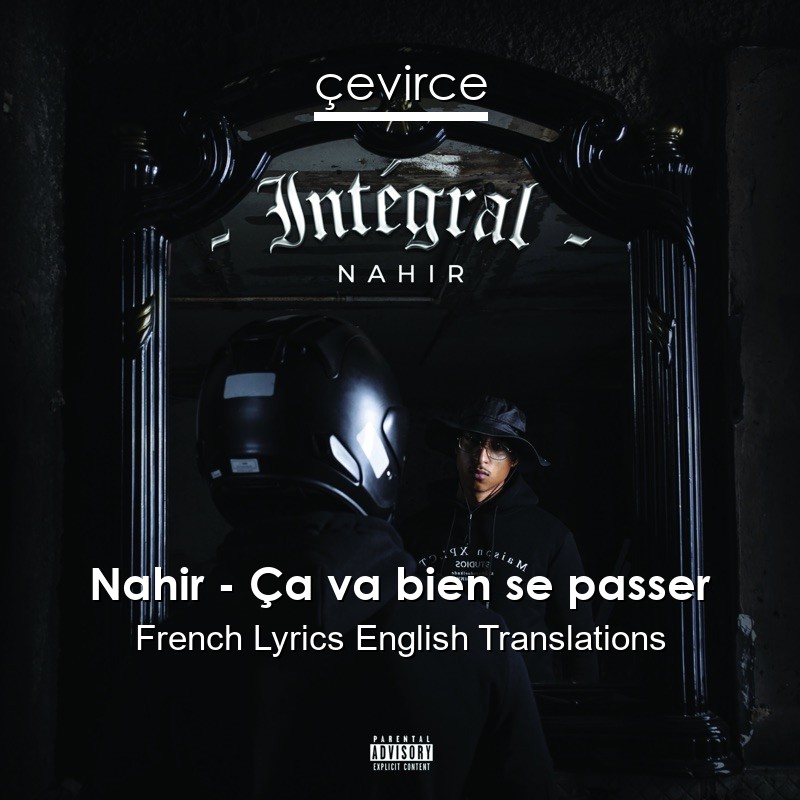 Nahir – Ça va bien se passer French Lyrics English Translations