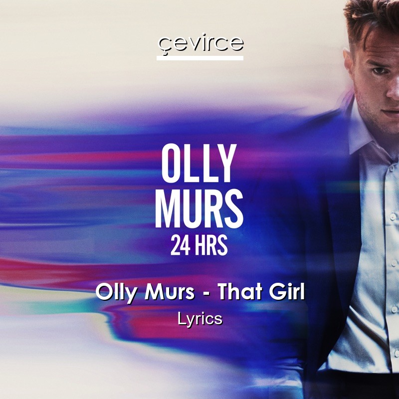 Olly Murs – That Girl Lyrics