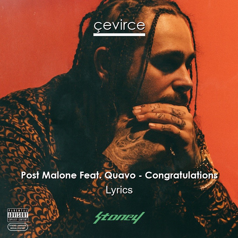 Post Malone Feat. Quavo – Congratulations Lyrics