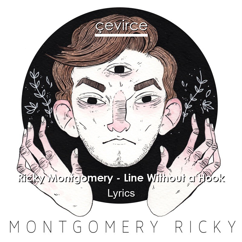 Ricky Montgomery – Line Without a Hook Lyrics