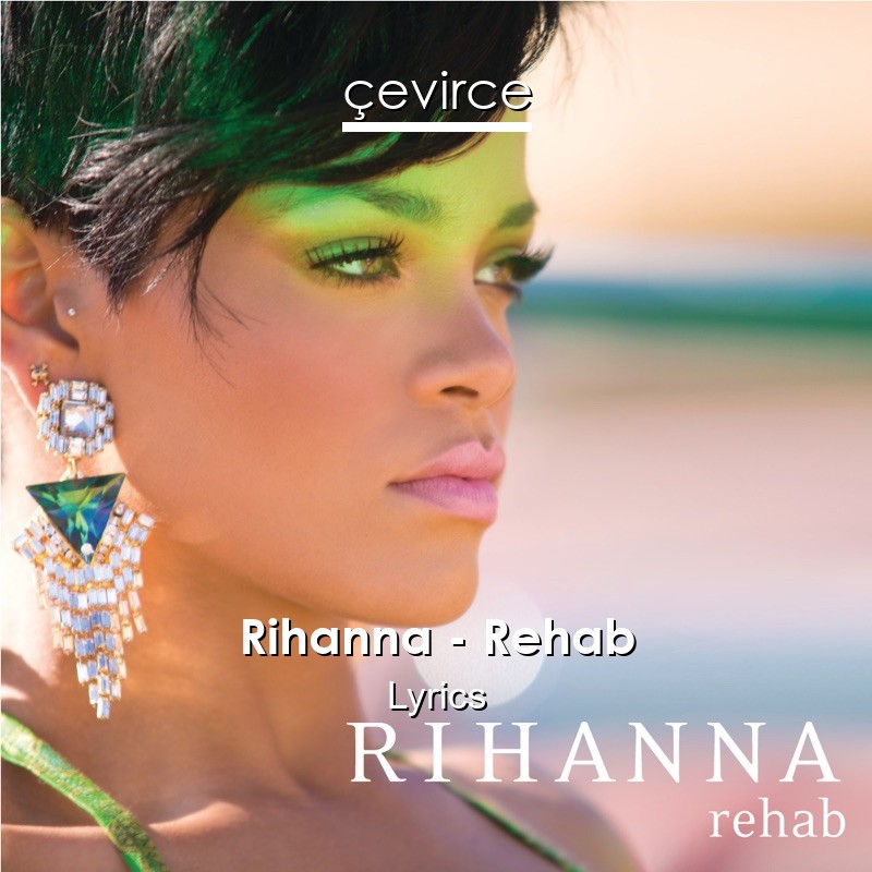 Rihanna – Rehab Lyrics