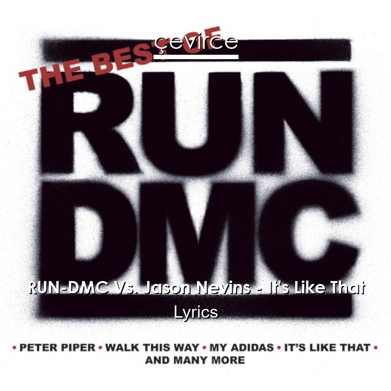 RUN-DMC Vs. Jason Nevins – It’s Like That Lyrics