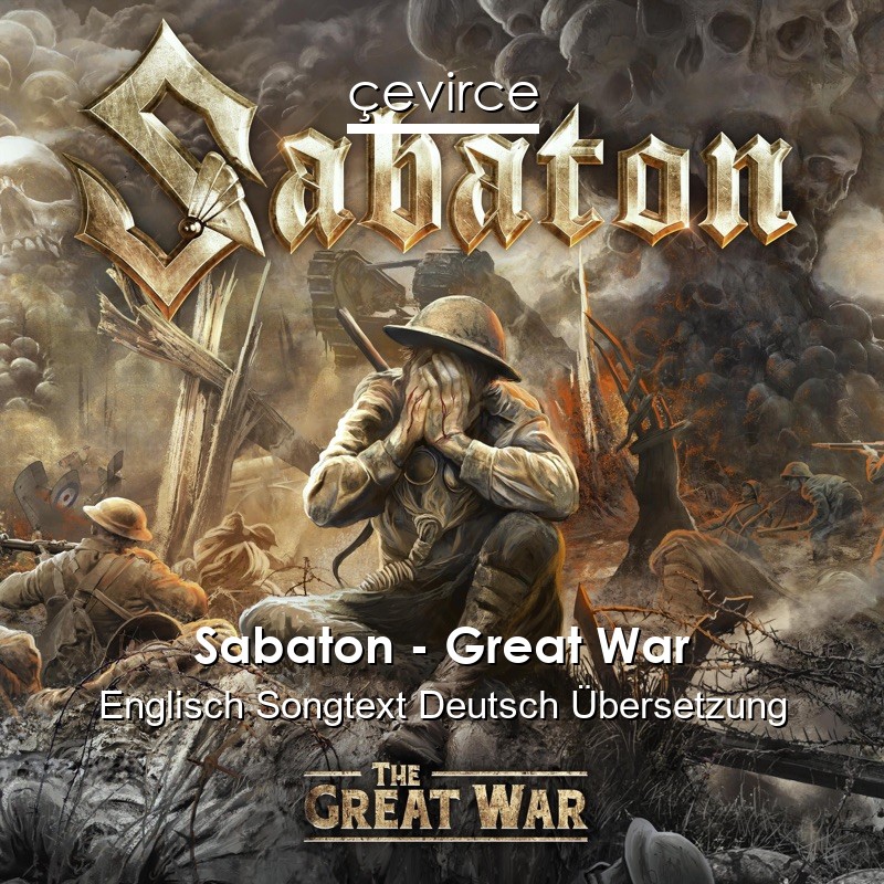 Sabaton – Great War Englisch Songtext Deutsch Übersetzung