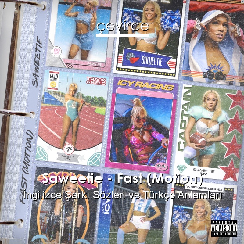 Saweetie – Fast (Motion) İngilizce Şarkı Sözleri Türkçe Anlamları