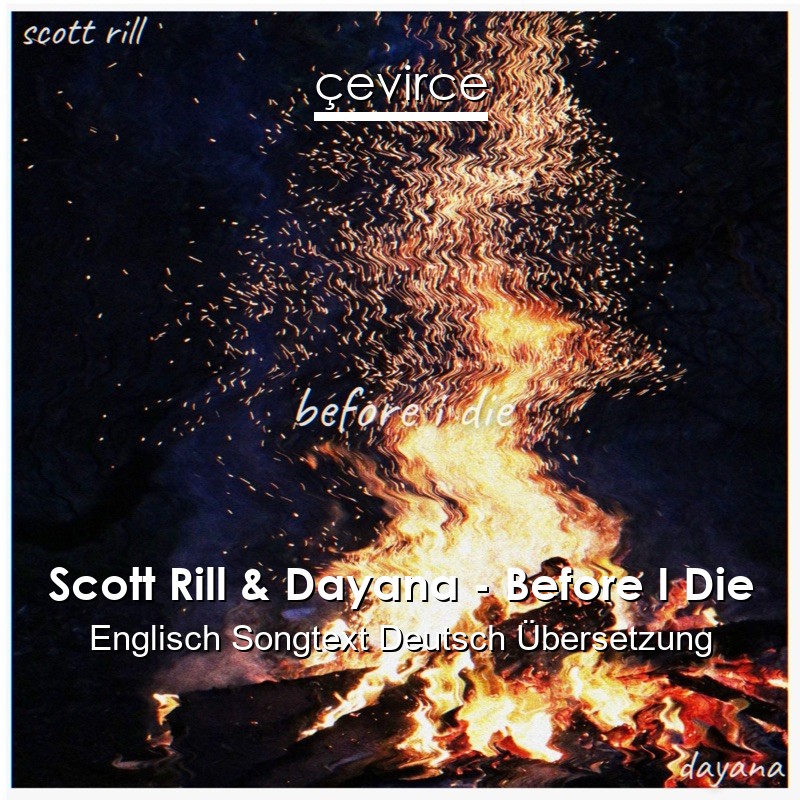 Scott Rill & Dayana – Before I Die Englisch Songtext Deutsch Übersetzung