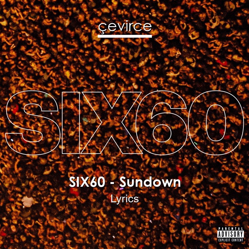 SIX60 – Sundown Lyrics