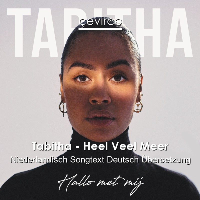 Tabitha – Heel Veel Meer Niederlandisch Songtext Deutsch Übersetzung