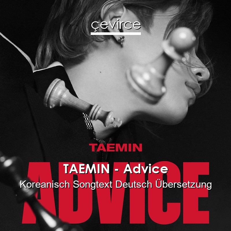 TAEMIN – Advice Koreanisch Songtext Deutsch Übersetzung