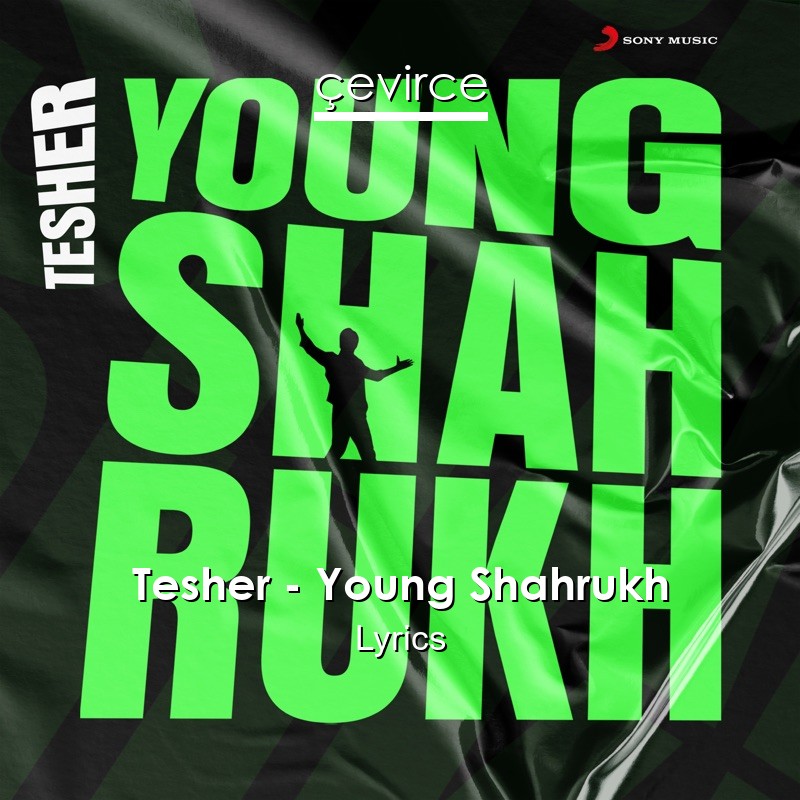 Tesher – Young Shahrukh Lyrics