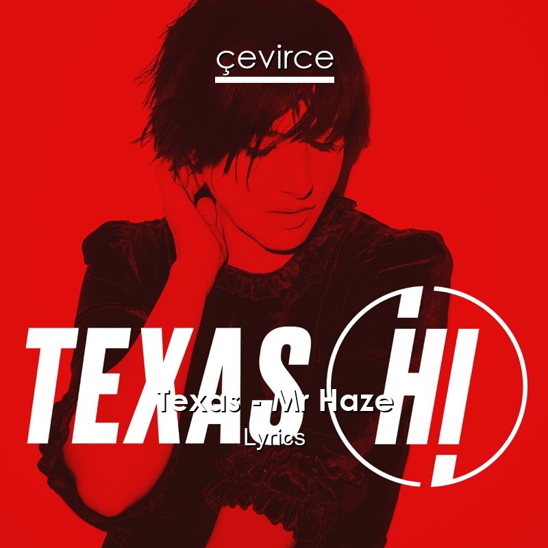 Texas – Mr Haze Lyrics