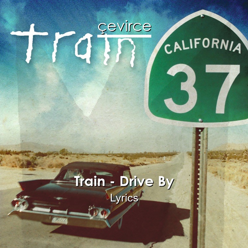 Train – Drive By Lyrics