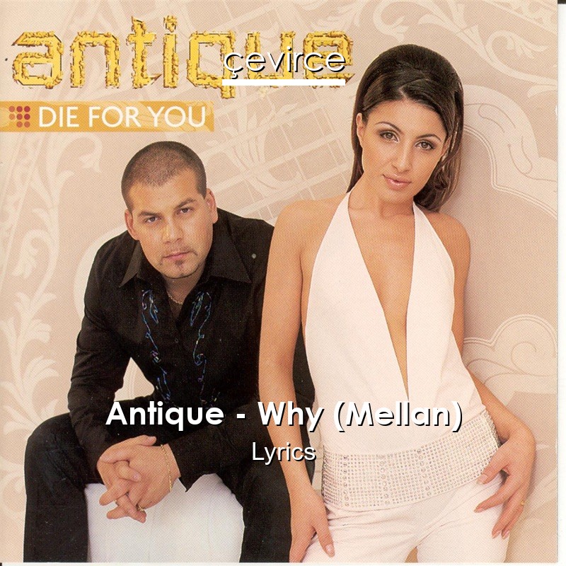 Antique – Why (Mellan) Lyrics