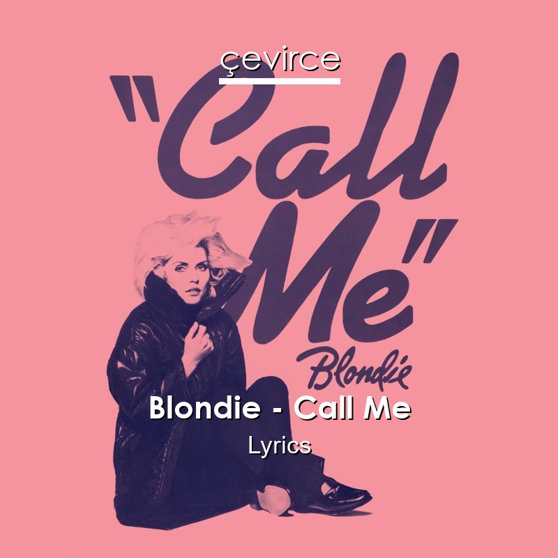 Blondie – Call Me Lyrics