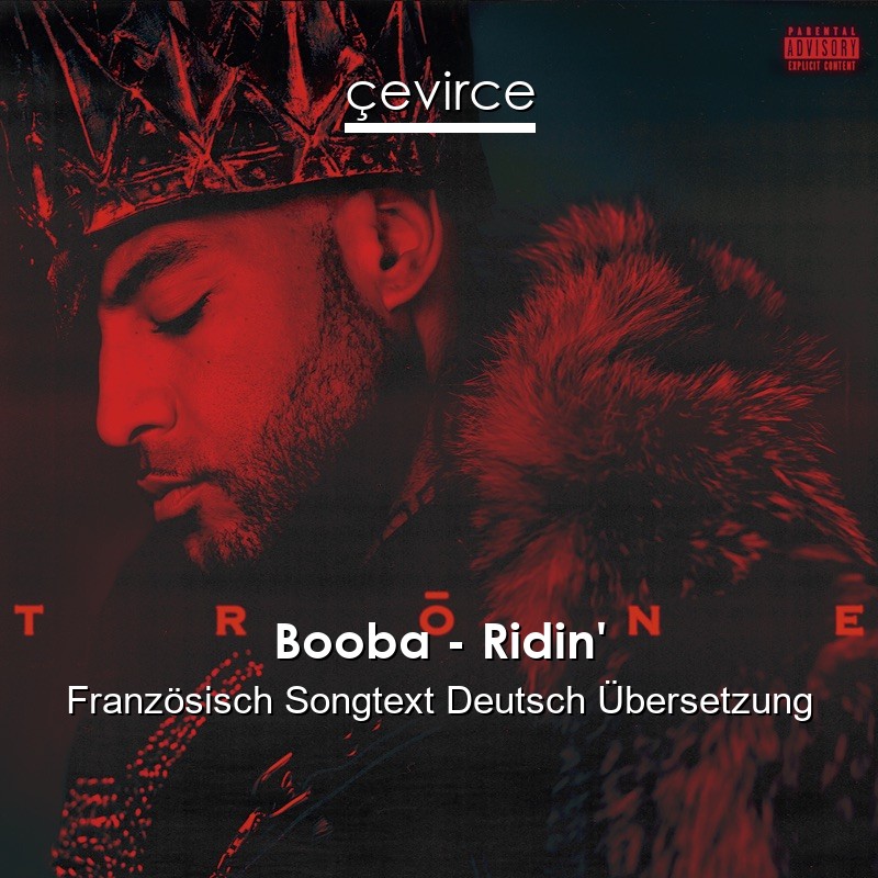 Booba – Ridin’ Französisch Songtext Deutsch Übersetzung