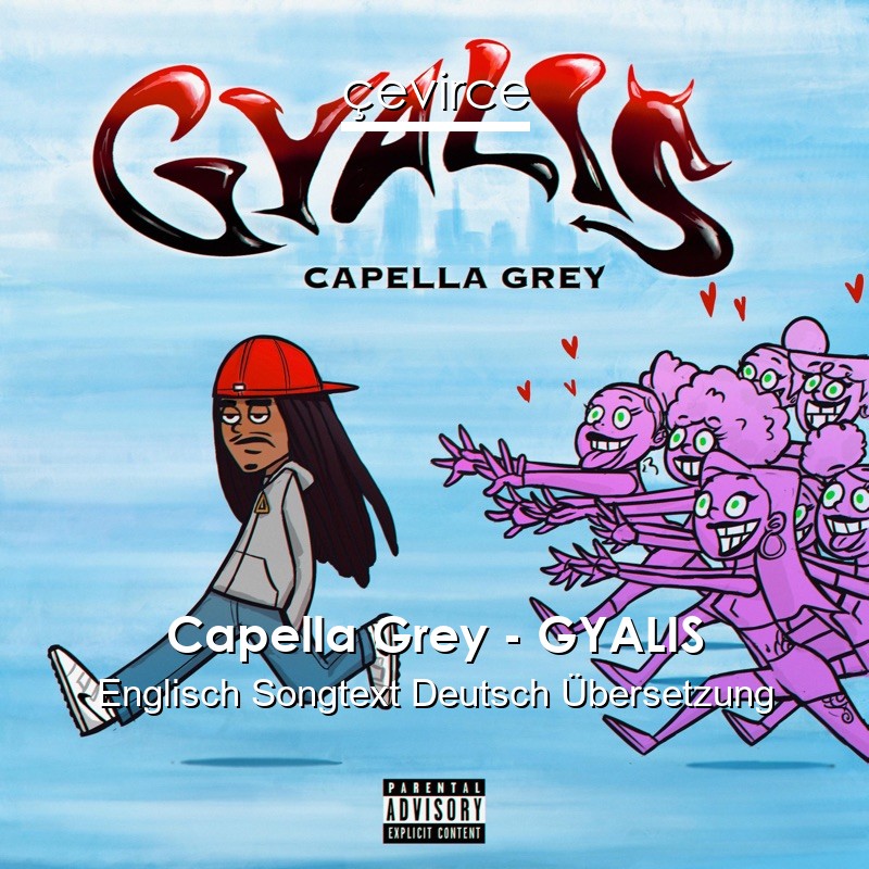 Capella Grey – GYALIS Englisch Songtext Deutsch Übersetzung