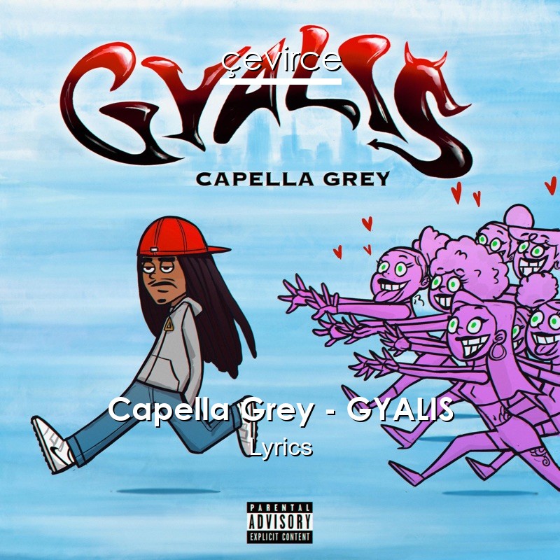 Capella Grey – GYALIS Lyrics