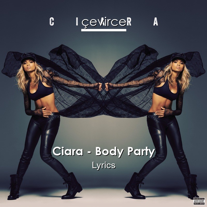 Ciara – Body Party Lyrics