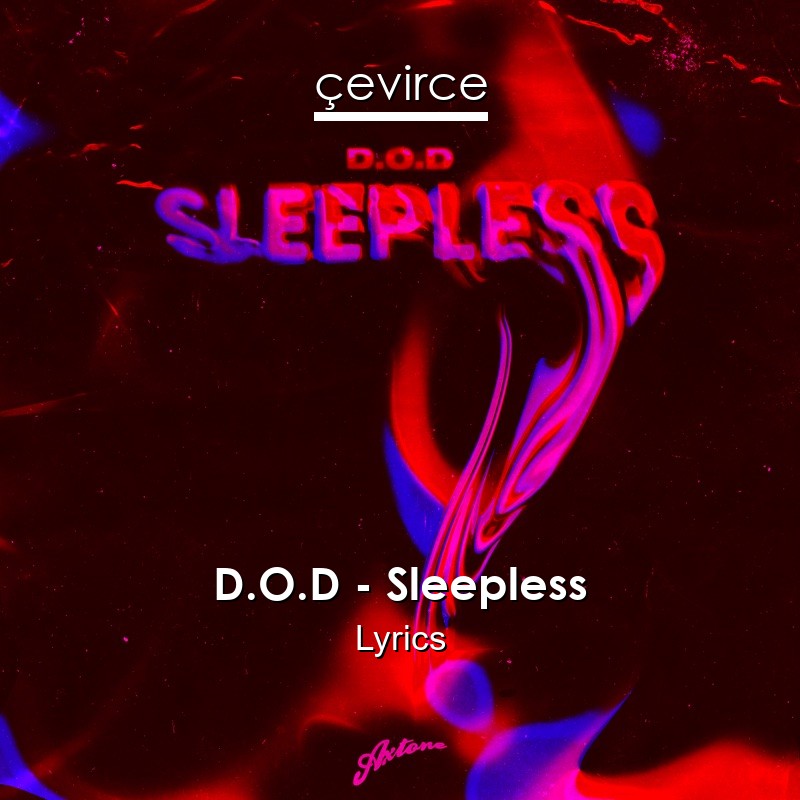 D.O.D – Sleepless Lyrics