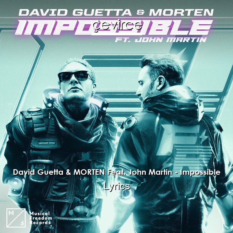 David Guetta & MORTEN Feat. John Martin – Impossible Lyrics