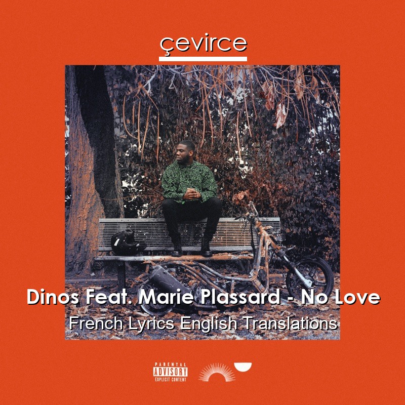 Dinos Feat. Marie Plassard – No Love French Lyrics English Translations