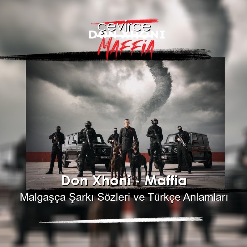 Don Xhoni – Maffia Malgaşça Şarkı Sözleri Türkçe Anlamları