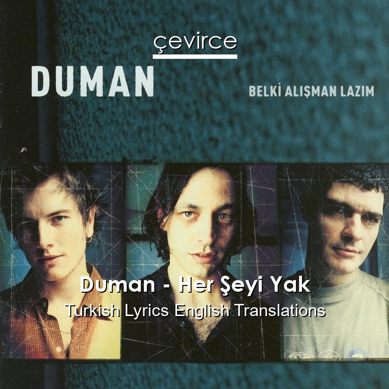 Duman – Her Şeyi Yak Turkish Lyrics English Translations