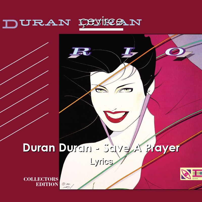 Duran Duran – Save A Prayer Lyrics