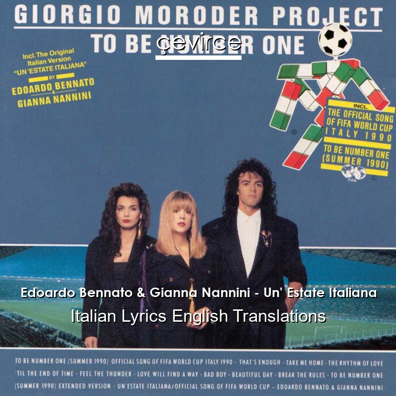 Edoardo Bennato & Gianna Nannini – Un’ Estate Italiana Italian Lyrics English Translations