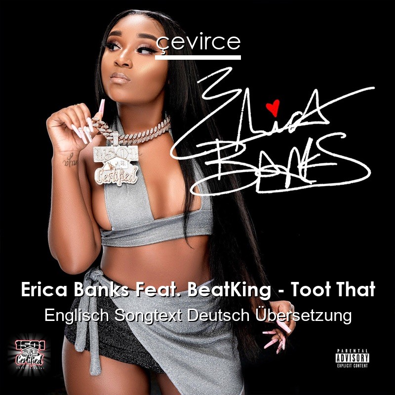 Erica Banks Feat. BeatKing – Toot That Englisch Songtext Deutsch Übersetzung