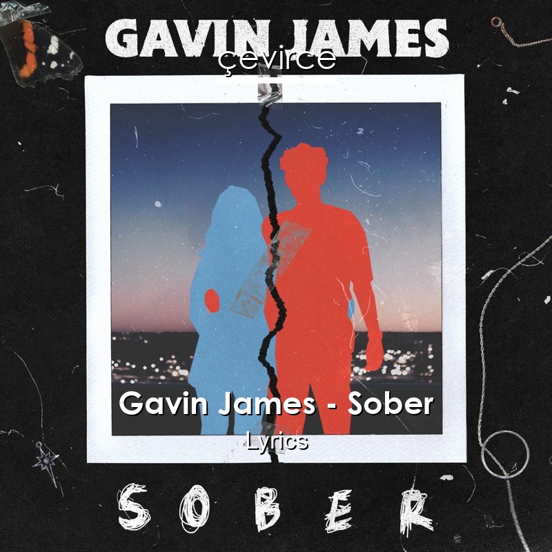 Gavin James – Sober Lyrics