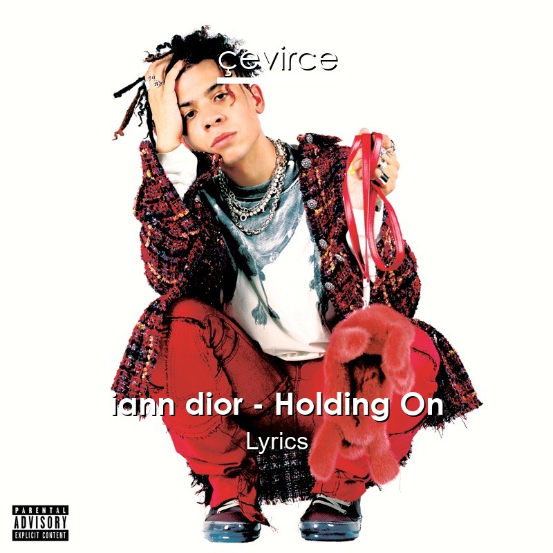 iann dior – Holding On Lyrics