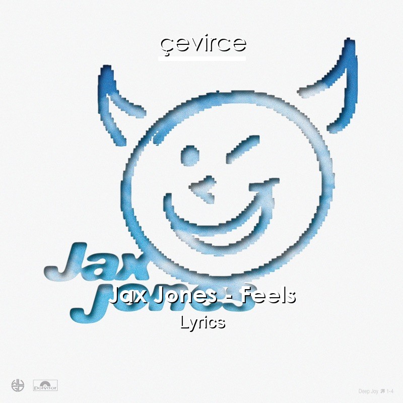 Jax Jones – Feels Lyrics