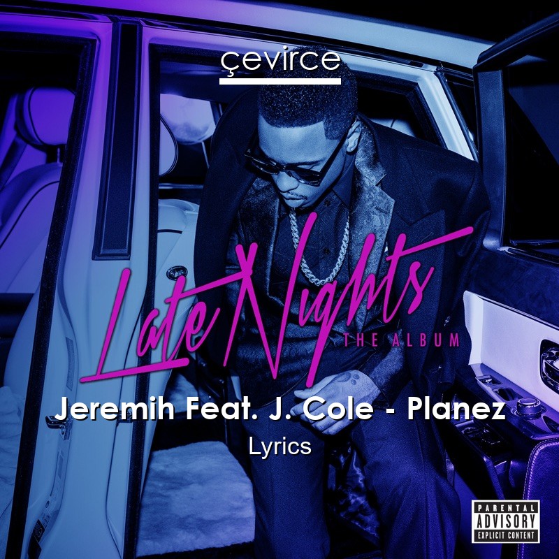 Jeremih Feat. J. Cole – Planez Lyrics