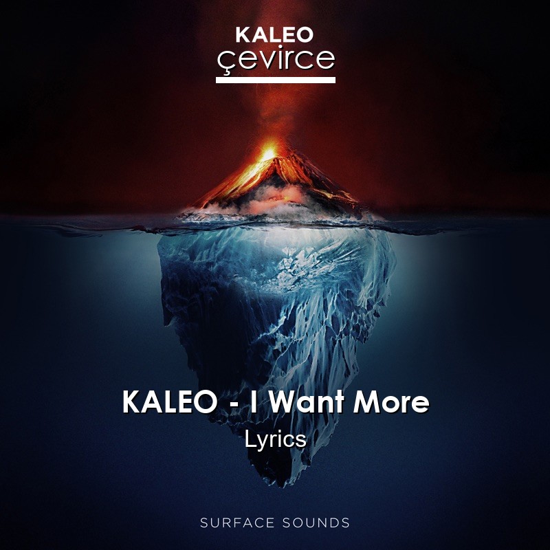 KALEO – I Want More Lyrics